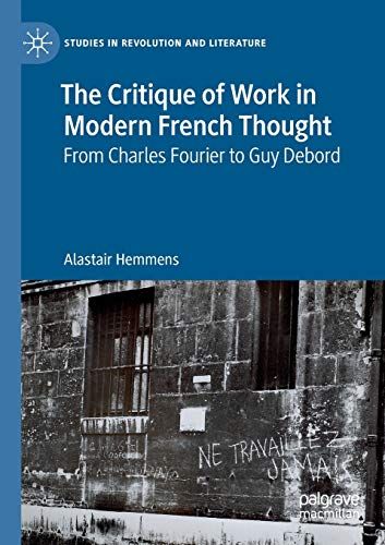 The Critique Of Work In Modern French Thought
