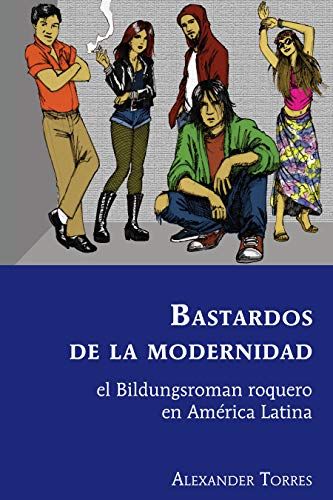 Bastardos De La Modernidad