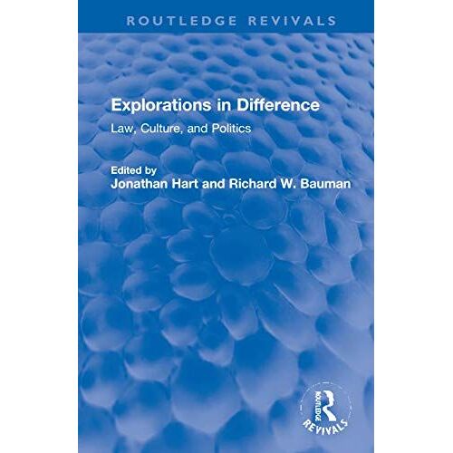 Explorations In Difference: Law, Culture, And Politics (Routledge Revivals)
