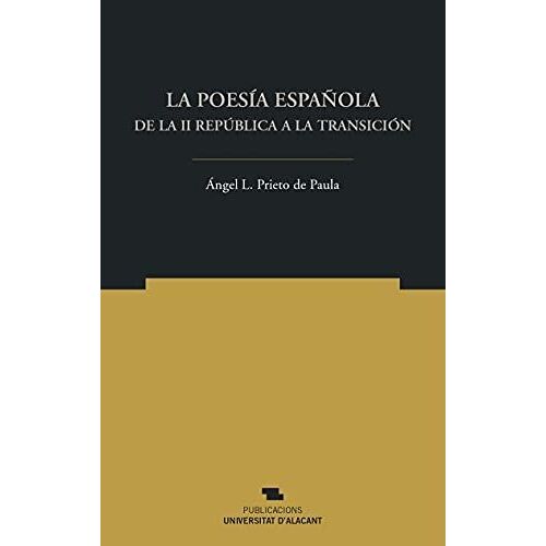 La Poesía Española De La Ii República A La Transición (Norte Crítico, Band 39)