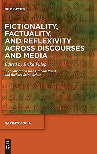 Fictionality, Factuality, And Reflexivity Across Discourses And Media