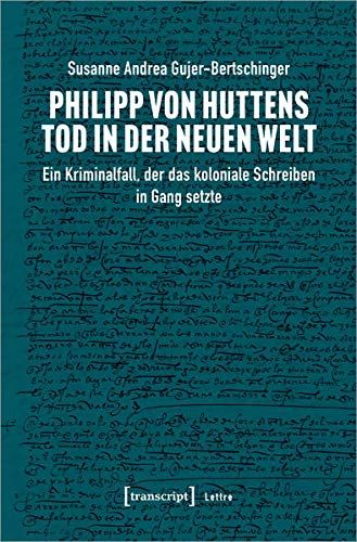 Philipp Von Huttens Tod In Der Neuen Welt