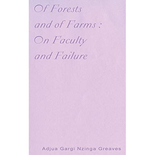 Of Forests And Of Farms: On Faculty And Failure