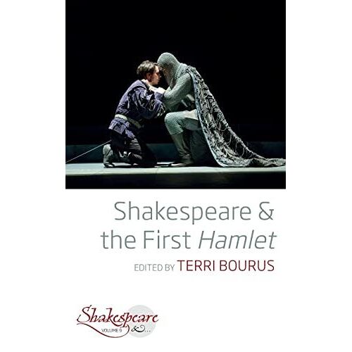 Shakespeare And The First Hamlet