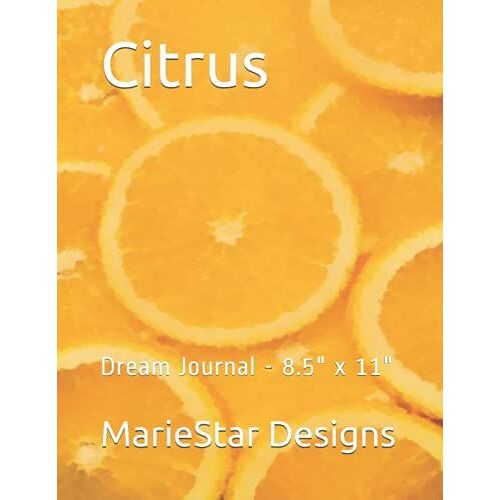 Citrus: Dream Journal - 8.5" X 11"
