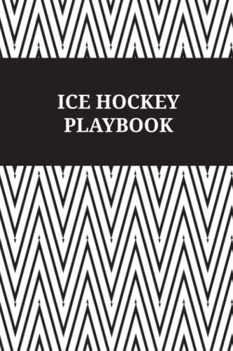 Ice Hockey Playbook: Blank Ice Hockey Rink Diagrams Blank Hockey Practice Plan Templates, Page 120, Size 6"X9"