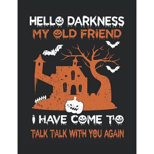 Hello Darkness My Old Friend I Have Come To Talk Talk With You Again: Letter - 8.5" X 11" 120 Pages Composition Notebook Blank Lined Journals