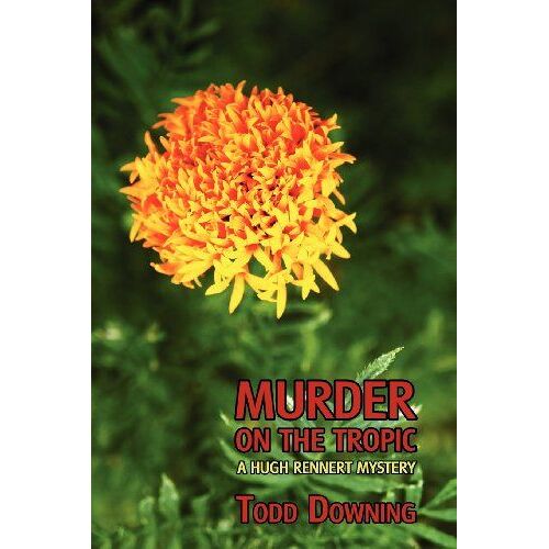 Murder On The Tropic (A Hugh Rennert Mystery)