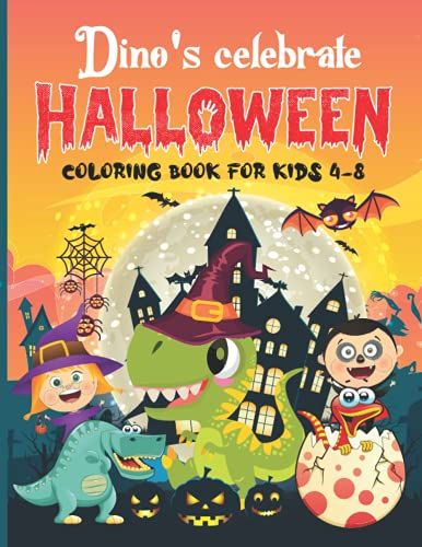 Dino's Celebrate Halloween: Cute Halloween Coloring Book For Kids Ages 4-8