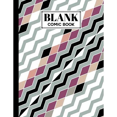 Blank Comic Book: Premium Geometric Cover Blank Comic Book, Create Your Own Story, Journal, Notebook, Sketchbook For Kids And Adults, 120 Pages - Size 8.5" X 11" Notebook By Joachim Fiedler