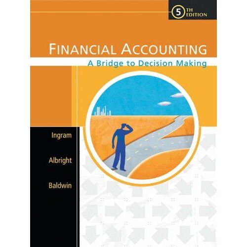 Financial Accounting: A Bridge To Decision Making