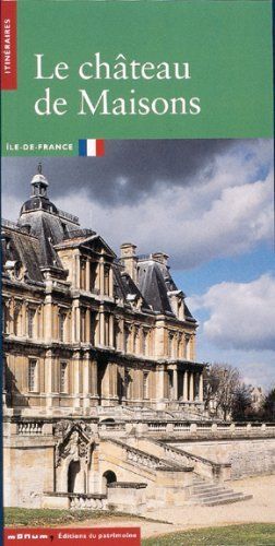 Le Château De Maisons, Maisons-Laffitte
