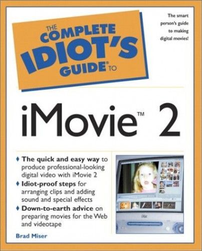 The Complete Idiot's Guide To Imovie 2