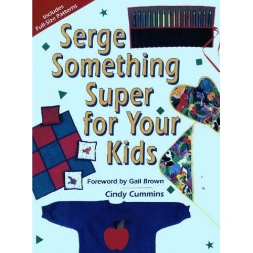 Serge Something Super For Your Kids (Creative Machine Arts Series)
