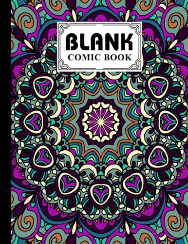 Blank Comic Book: Premium Mandala Cover Blank Comic Book, Create Your Own Story, Journal, Notebook, Sketchbook For Kids And Adults, 120 Pages - Size 8.5" X 11" Notebook By Beate Berndt