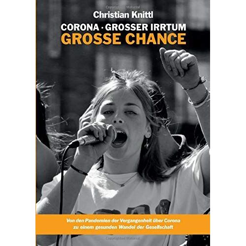 Corona - Großer Irrtum, Große Chance
