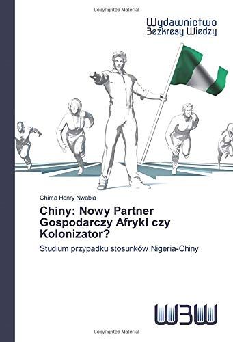 Chiny: Nowy Partner Gospodarczy Afryki Czy Kolonizator?