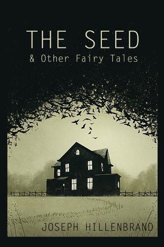 The Seed & Other Fairy Tales