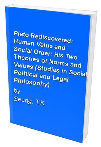 Plato Rediscovered: Human Value And Social Order