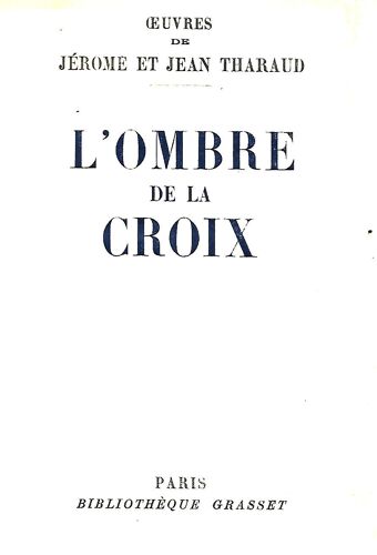 L'ombre De La Croix / Jérôme Et Jean Tharaud / Edition Originale 1929 N° 211 Luxe