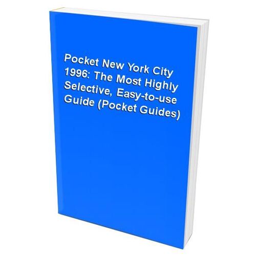 Pocket New York City 1996: The Most Highly Selective, Easy-To-Use Guide (Pocket Guides)