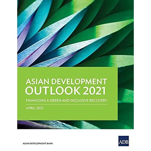 Asian Development Outlook (Ado) 2021
