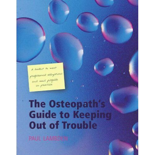 The Osteopath's Guide To Keeping Out Of Trouble