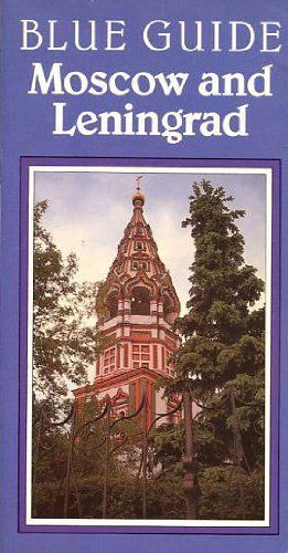 Moscow And Leningrad (Blue Guides)