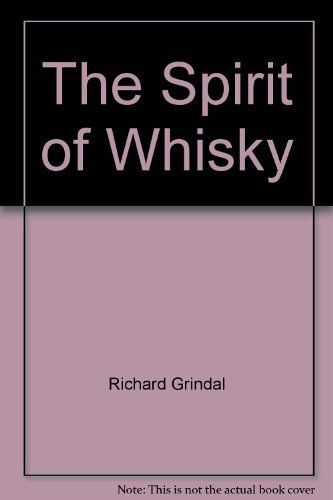 The Spirit Of Whisky