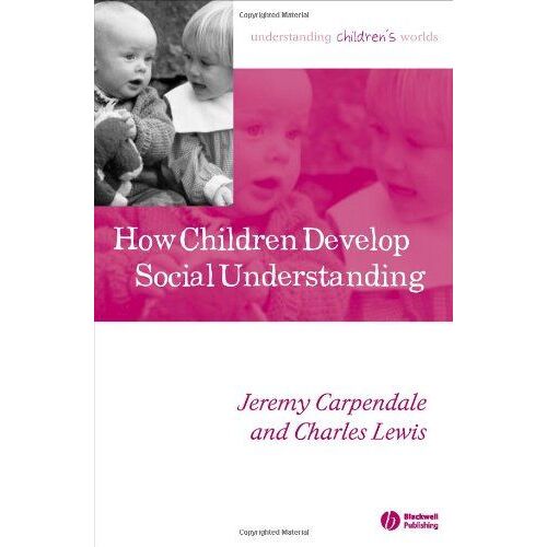How Children Develop Social Understanding