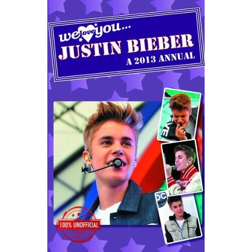 We Love You Justin Bieber Annual 2013