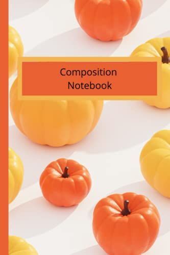 Composition Pumpkin Notebook: Composition Pumpkin Notebook, Pumpkin Composition Notebook, 120 Lined Pages