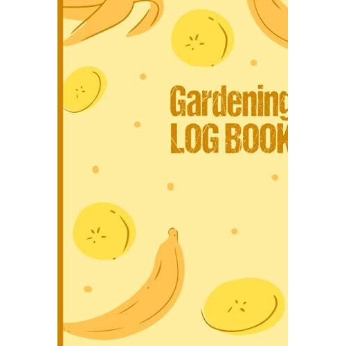 Gardening Log Book: Garden Planting Notebook Journal