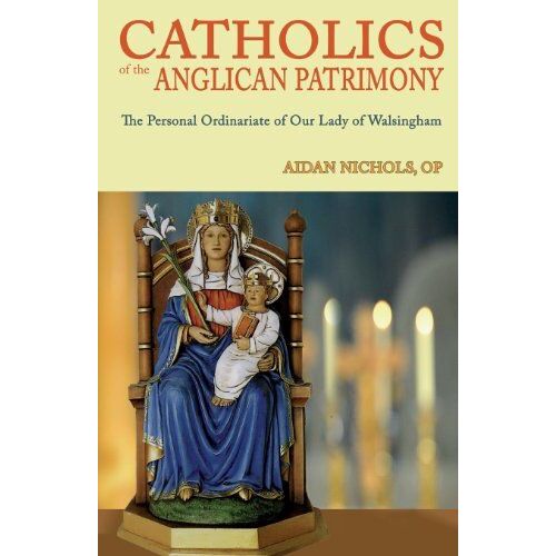 Catholics Of The Anglican Patrimony. The Personal Ordinariate Of Our Lady Of Walsingham