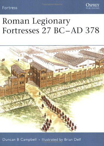Roman Legionary Fortresses 27 Bc-Ad 378