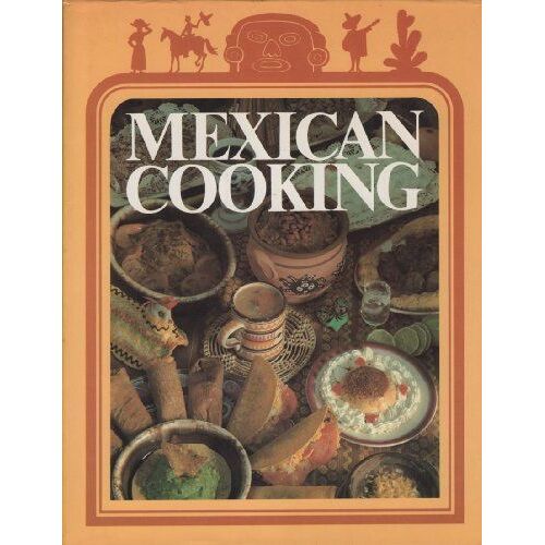 Mexican Cooking (International Creative Cookbooks)