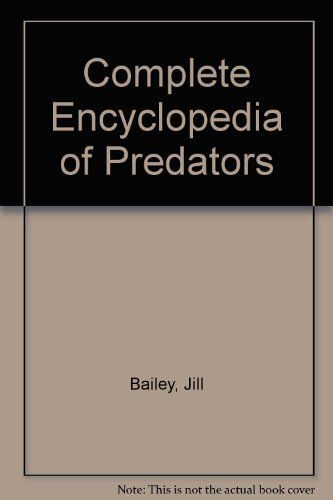 Complete Encyclopedia Of Predators