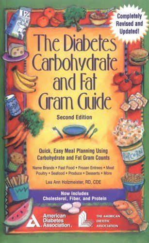 The Diabetes Carbohydrate And Fat Gram Guide (Diabetes Carbohydrate & Fat Gram Guide)