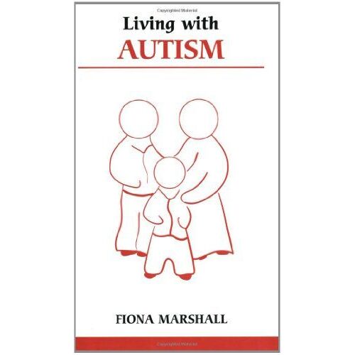 Living With Autism (Overcoming Common Problems)