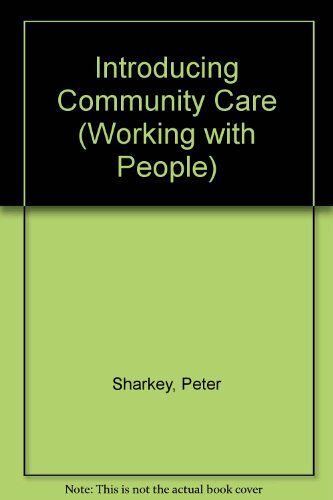 Introducing Community Care (Working With People)