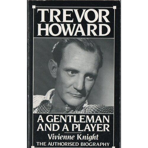 Trevor Howard: A Gentleman And A Player