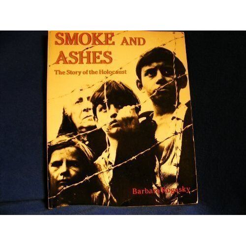 Smoke And Ashes: Story Of The Holocaust