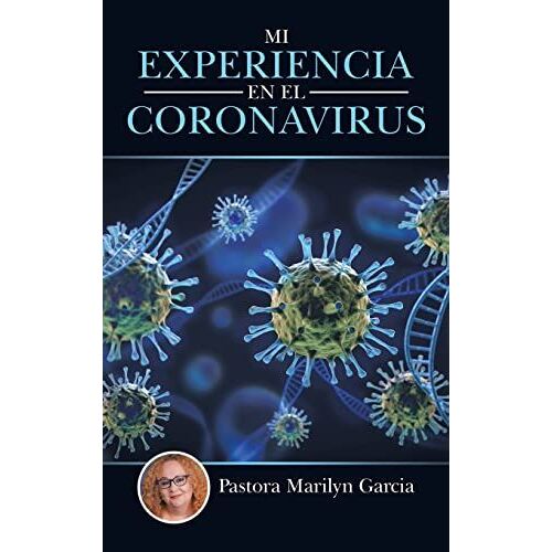 Mi Experiencia En El Coronavirus