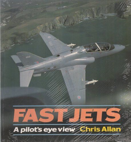 Fast Jets: Bk.1: A Pilot's Eye View (Osprey Colour Series)