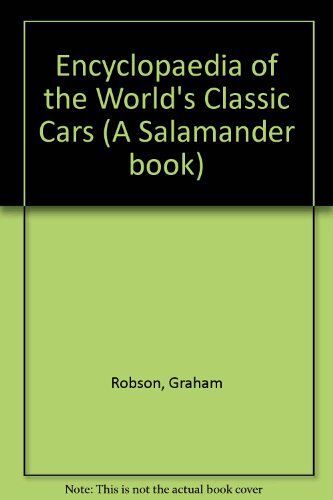 Encyclopaedia Of The World's Classic Cars (A Salamander Book)