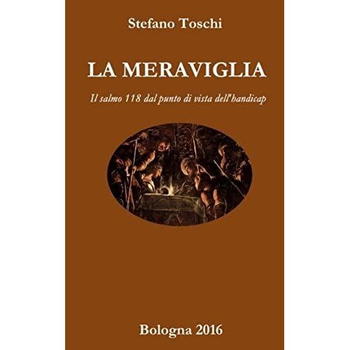 La Meraviglia: Il Salmo 118 Dal Punto Di Vista Dell'handicap (Italian Edition)