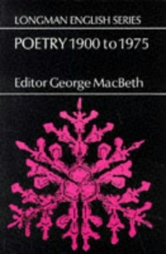 Poetry, 1900 To 1975 (Longman English Series)