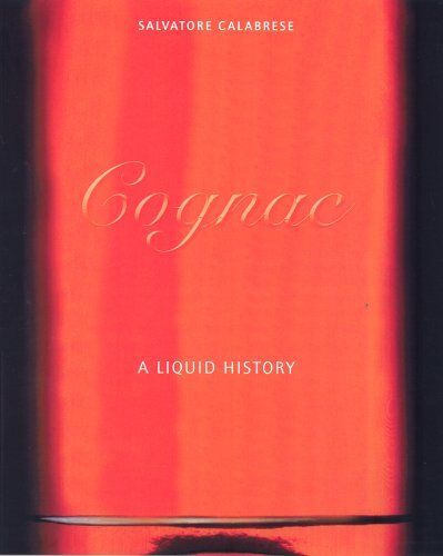 Cognac: A Liquid History