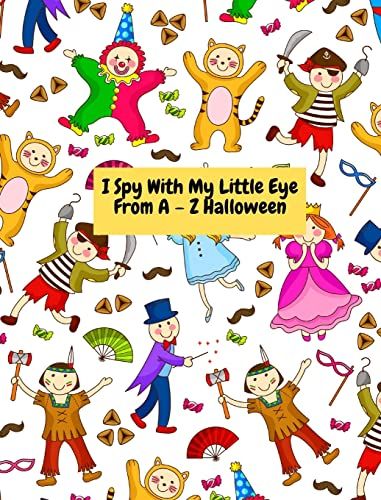 I Spy With My Little Eye -From A - Z Halloween