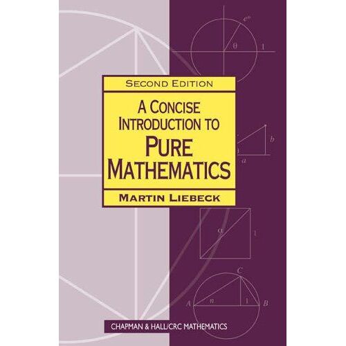 Concise Introduction To Pure Mathematics